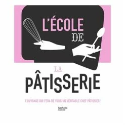 Livre L'école De La Pâtisserie