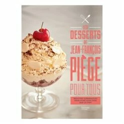 Livre Les Desserts De Jean-François Piège